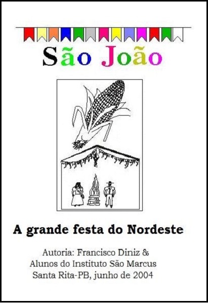 São João, a grande festa do Nordeste.