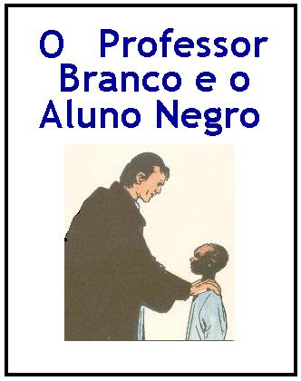 o-prof-branco-e-o-aluno-negro